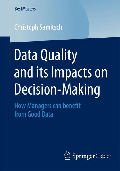 Data Quality and its Impacts on Decision-Making Data Quality and its Impacts on Decision-Making