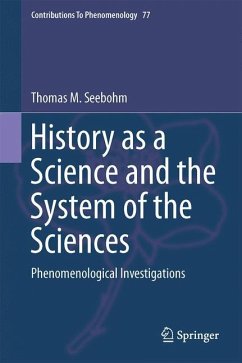 History as a Science and the System of the Sciences - Seebohm, Thomas M.