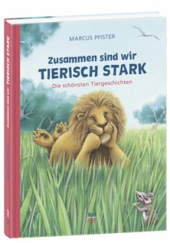 Zusammen sind wir tierisch stark - Pfister, Marcus