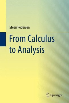 From Calculus to Analysis - Pedersen, Steen