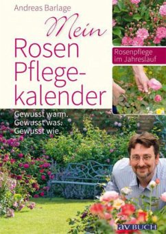 Mein Rosenpflegekalender - Barlage, Andreas