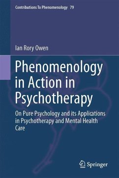 Phenomenology in Action in Psychotherapy - Owen, Ian Rory