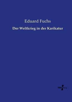 Der Weltkrieg in der Karikatur - Fuchs, Eduard