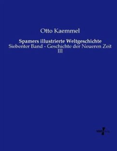 Spamers illustrierte Weltgeschichte - Kaemmel, Otto