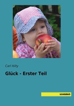 Glück - Erster Teil - Hilty, Carl