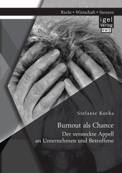 Burnout als Chance: Der versteckte Appell an Unternehmen und Betroffene - Kurka, Stefanie