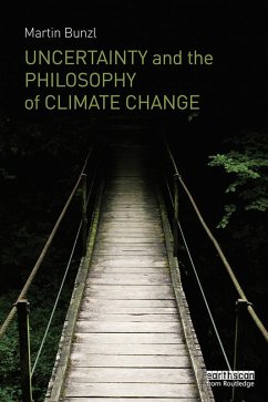Uncertainty and the Philosophy of Climate Change (eBook, PDF) - Bunzl, Martin