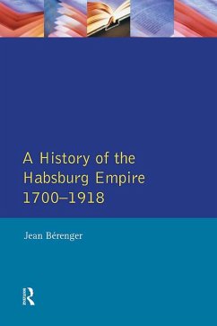 The Habsburg Empire 1700-1918 (eBook, ePUB) - Berenger, Jean; Simpson, C. A.
