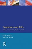 Yugoslavia and After (eBook, ePUB) Yugoslavia and After (eBook, ePUB)