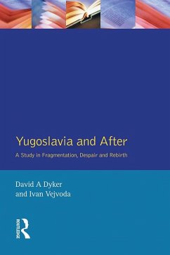 Yugoslavia and After (eBook, ePUB) - Dyker, David A.; Vejvoda, Ivan