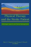 Physical Therapy and the Stroke Patient (eBook, ePUB)