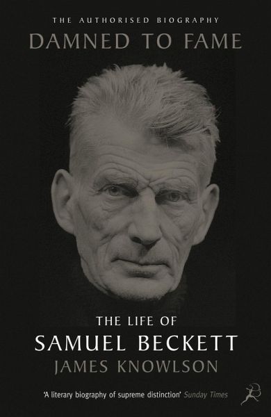 Damned to Fame: the Life of Samuel Beckett (eBook, ePUB) Damned to Fame: the Life of Samuel Beckett (eBook, ePUB)