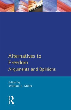 Alternatives to Freedom (eBook, PDF) - Miller, William L.