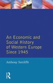 Economic and Social History of Western Europe since 1945, An (eBook, PDF)