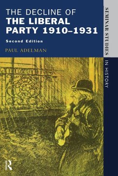 The Decline Of The Liberal Party 1910-1931 (eBook, PDF) - Adelman, Paul