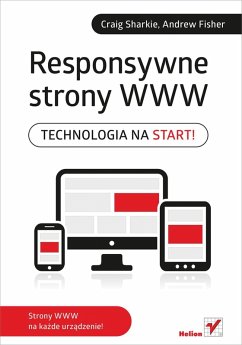 Responsywne strony WWW. Technologia na start! (eBook, ePUB) Cover Responsywne strony WWW. Technologia na start! (eBook, ePUB)
