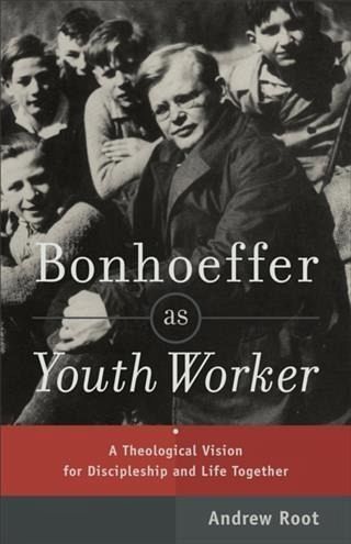 Bonhoeffer as Youth Worker (eBook, ePUB) Bonhoeffer as Youth Worker (eBook, ePUB)