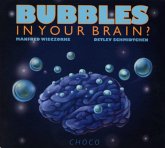 Bubbles In Your Brain?