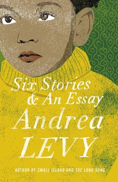 Six Stories and an Essay (eBook, ePUB) - Levy, Andrea