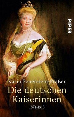 Die deutschen Kaiserinnen (eBook, ePUB) - Feuerstein-Praßer, Karin