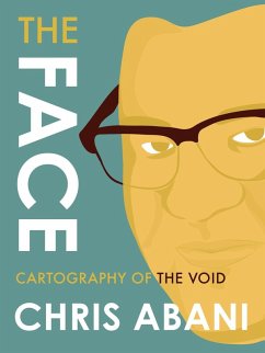 Face: Cartography of the Void (eBook, ePUB) - Chris Abani, Abani