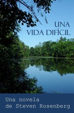 Una vida difícil (eBook, ePUB) - Steven Rosenberg