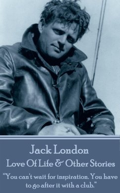 Love Of Life & Other Stories (eBook, ePUB) - London, Jack