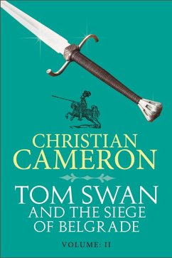 Tom Swan and the Siege of Belgrade: Part Two (eBook, ePUB) - Cameron, Christian
