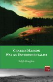 Charles Manson was an Environmentalist (eBook, ePUB)