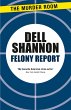 Felony Report (eBook, ePUB) - Bild 1