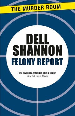 Felony Report (eBook, ePUB) - Shannon, Dell