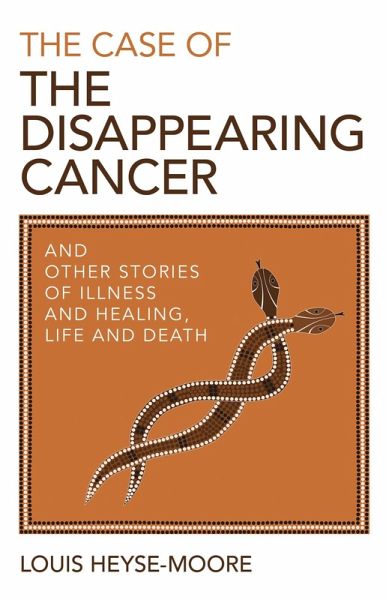 Case of the Disappearing Cancer (eBook, ePUB) Case of the Disappearing Cancer (eBook, ePUB)