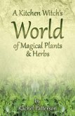 Kitchen Witch's World of Magical Herbs & Plants (eBook, ePUB)