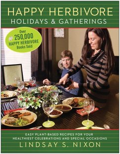 Happy Herbivore Holidays & Gatherings (eBook, ePUB) - Nixon, Lindsay S.