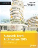 Autodesk Revit Architecture 2015 Essentials (eBook, ePUB)
