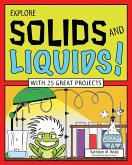 EXPLORE SOLIDS AND LIQUIDS! (eBook, ePUB) EXPLORE SOLIDS AND LIQUIDS! (eBook, ePUB)