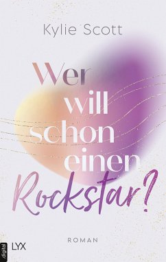 Wer will schon einen Rockstar? / Stage Dive Bd.2 (eBook, ePUB) - Scott, Kylie