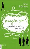 Maybe You? Entscheide sich, wer kann! (eBook, ePUB)