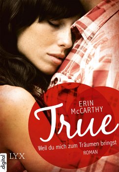 True - Weil du mich zum Träumen bringst / True Believers Bd.4 (eBook, ePUB) - Mccarthy, Erin