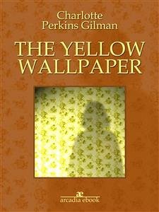 The yellow wallpaper (eBook, ePUB) - Perkins Gilman, Charlotte