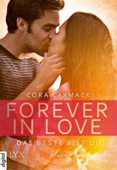 Das Beste bist du / Forever in Love Bd.1 (eBook, ePUB) - Carmack, Cora