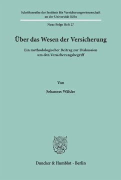 Über das Wesen der Versicherung. - Wälder, Johannes