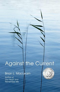 Against the Current (eBook, ePUB) - Maclearn, Brian L.