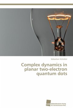 Complex dynamics in planar two-electron quantum dots - Schröter, Sebastian