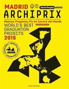 Archiprix Madrid: The World's Best Graduation Projects: Architecture, Urban Design, Landscape
