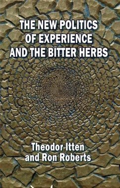 The New Politics of Experience and the Bitter Herbs - Itten, Theodor; Roberts, Ron