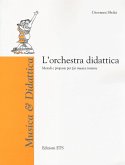 L' orchestra didattica. Metodi e proposte per far musica insieme