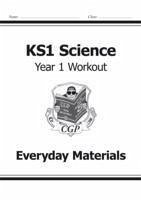 KS1 Science Year 1 Workout: Everyday Materials - CGP Books