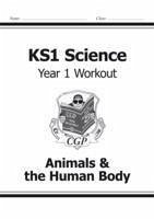 KS1 Science Year 1 Workout: Animals & the Human Body - CGP Books