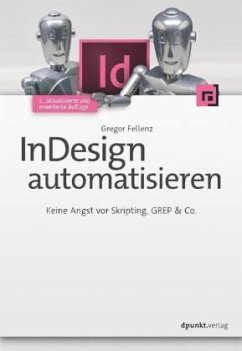 InDesign automatisieren - Fellenz, Gregor
